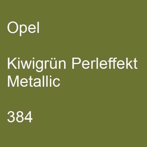 Opel, Kiwigrün Perleffekt Metallic, 384.